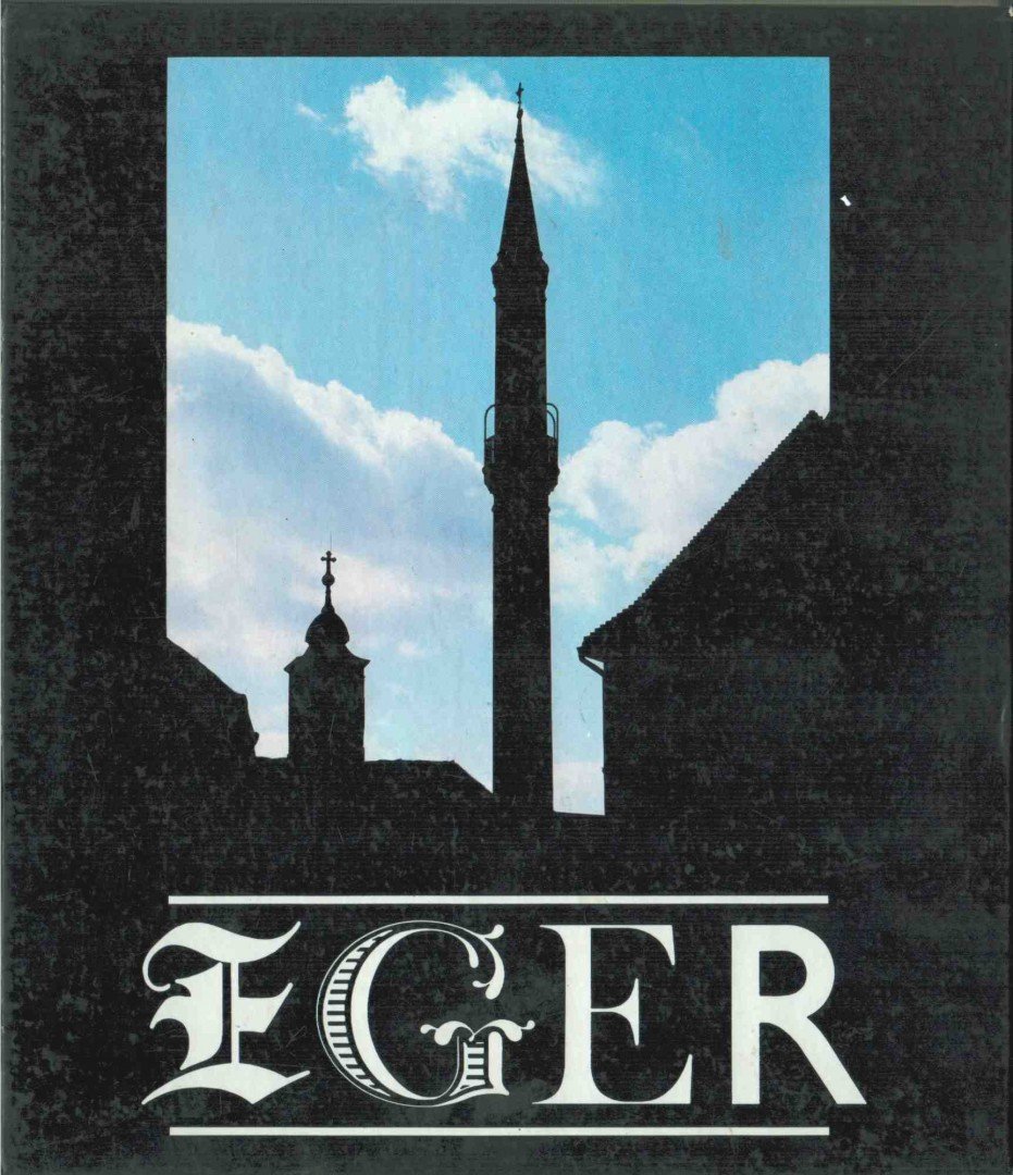 Szabóky Zsolt, Gulay István - Eger [antikvár]