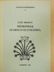 Luby Margit - Népmondák Szabolcs-Szatmárból [antikvár]