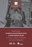 Kecskés D. Gusztáv - Globális humanitárius akció a hidegháború idején - Az 1956-os magyar menekültek nemzetközi befogadása