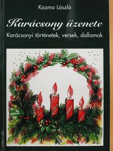 Kozma László - Karácsony üzenete (dedikált példány) [antikvár]