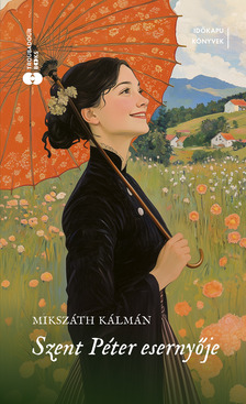 Mikszáth Kámán - Szent Péter esernyője