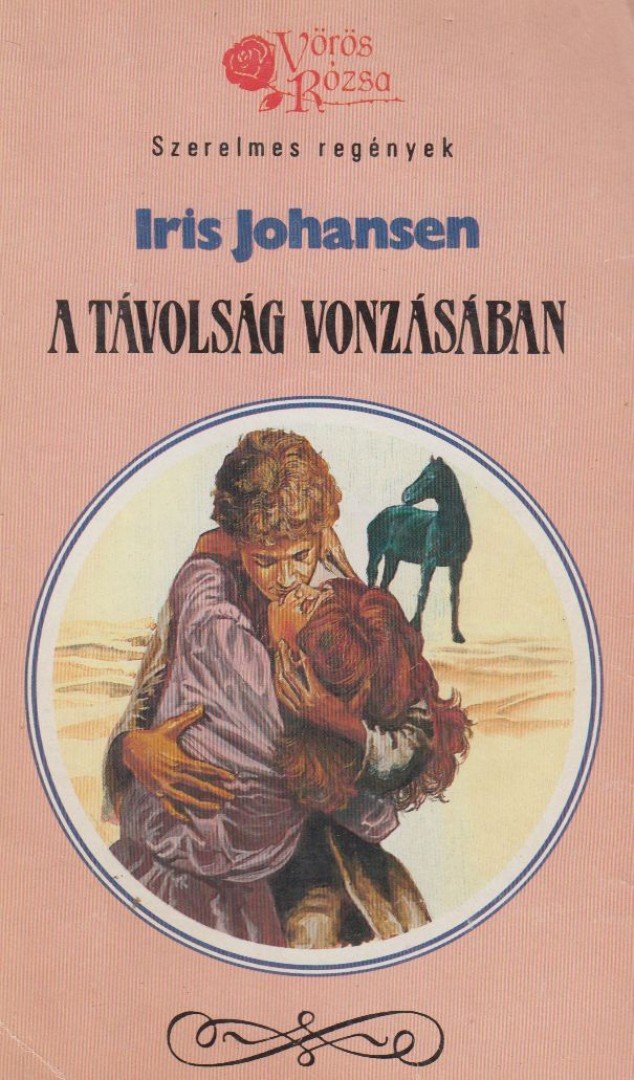Iris Johansen - A távolság vonzásában [antikvár]