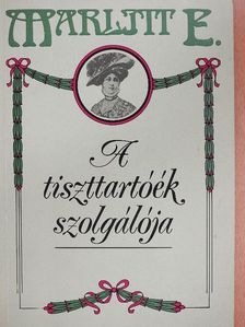 Marlitt E. - A tiszttartóék szolgálója [antikvár]