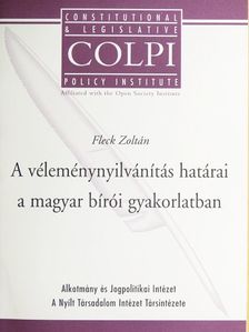Dr. Fleck Zoltán - A véleménynyilvánítás határai a magyar bírói gyakorlatban [antikvár]
