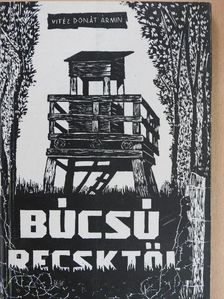 Vitéz Donát Ármin - Búcsú Recsktől [antikvár]