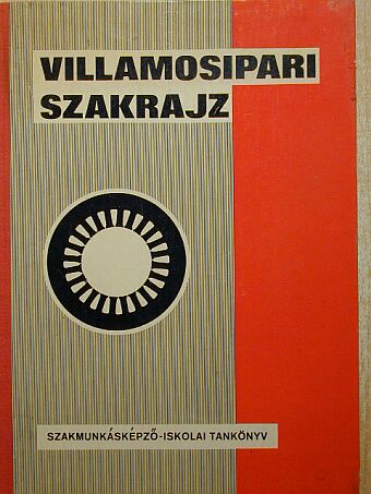 Ónodi György - Villamosipari (erősáramú) szakrajz és rajzolvasási példatár [antikvár]