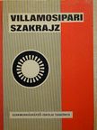 Ónodi György - Villamosipari (erősáramú) szakrajz és rajzolvasási példatár [antikvár]