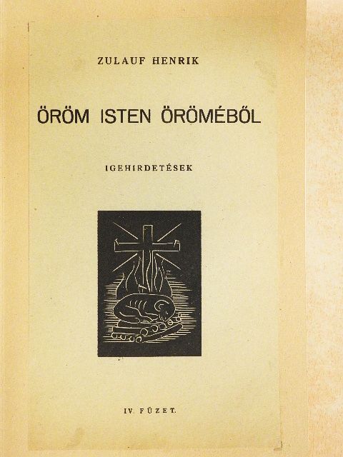 Zulauf Henrik - Öröm Isten öröméből [antikvár]