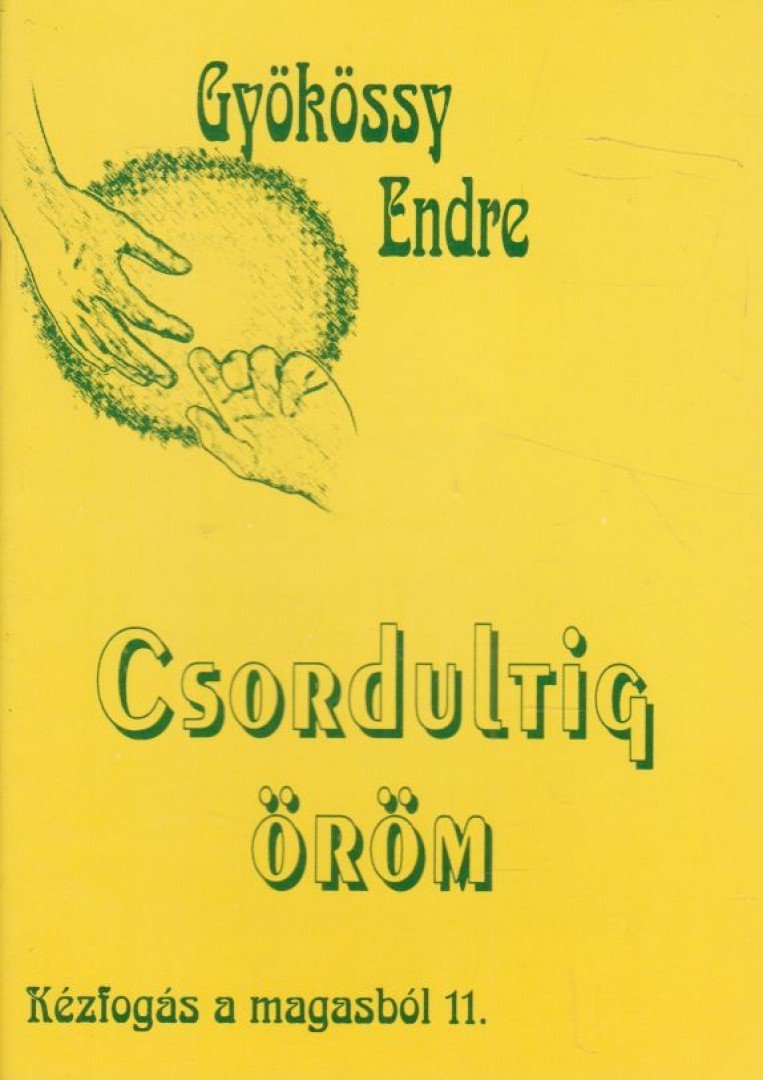 GYÖKÖSSY ENDRE - Csordultig öröm [antikvár]