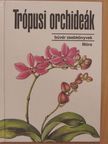 Dr. Sulyok Mária - Trópusi orchideák [antikvár]