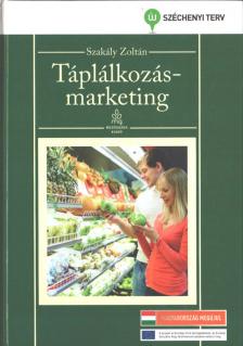 Szakály Zoltán - Táplálkozásmarketing (aláírt) [antikvár]