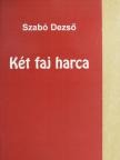 Szabó Dezső - Két faj harca [antikvár]