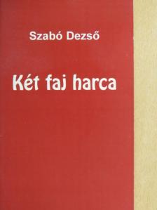 Szabó Dezső - Két faj harca [antikvár]