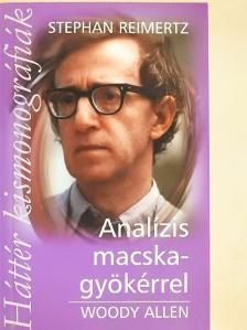 Stephan Reimertz - Analízis macskagyökérrel - Woody Allen [antikvár]