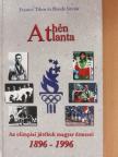 Bende István - Athén, Atlanta - Az olimpiai játékok magyar érmesei 1896-1996 [antikvár]