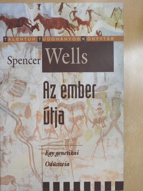 Spencer Wells - Az ember útja [antikvár]