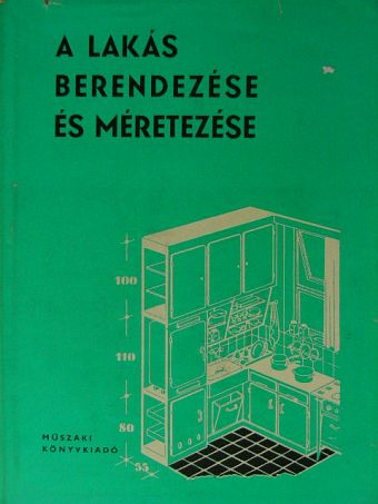 Gádoros Lajos - A lakás berendezése és méretezése [antikvár]
