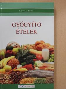 T. Puskás Ildikó - Gyógyító ételek [antikvár]