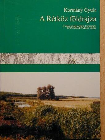 Kormány Gyula - A Rétköz földrajza [antikvár]