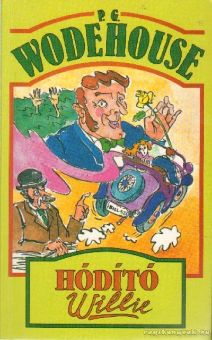 P. G. Wodehouse - Hódító Willie [antikvár]