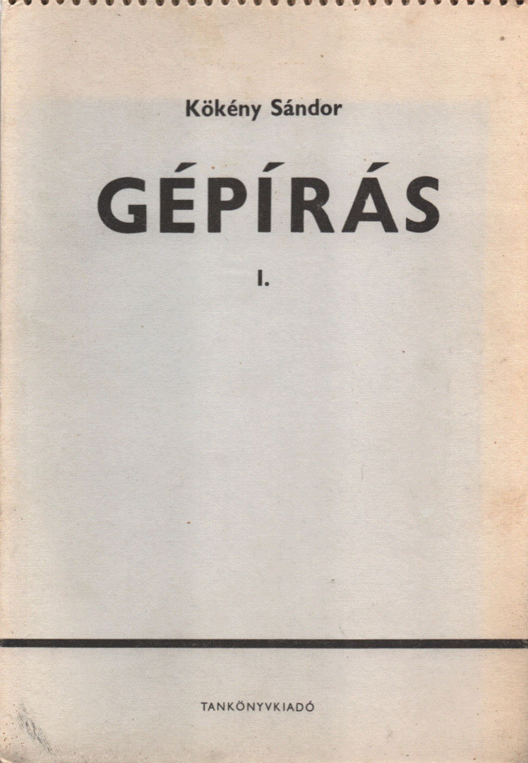 KÖKÉNY SÁNDOR - Gépírás I. [antikvár]