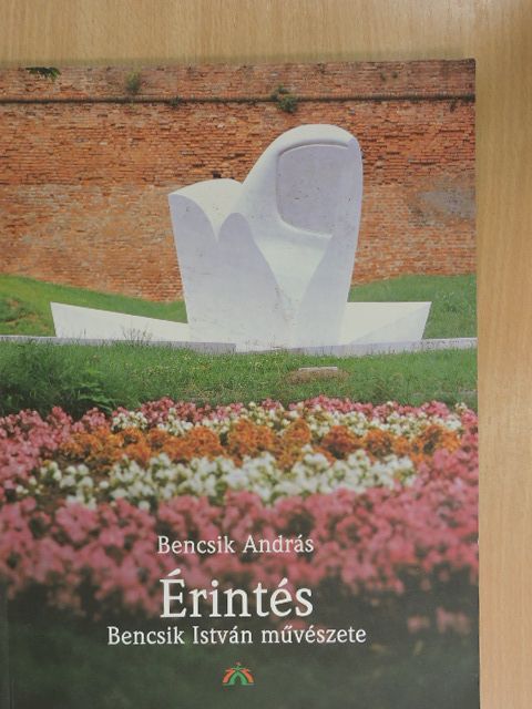 Bencsik András - Érintés [antikvár]