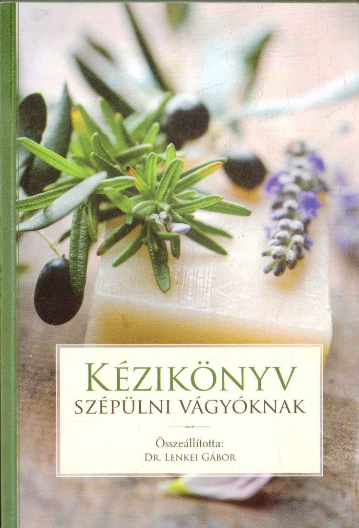 DR. LENKEI GÁBOR - Kézikönyv szépülni vágyóknak [antikvár]