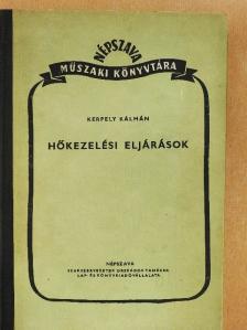 Kerpely Kálmán - Hőkezelési eljárások [antikvár]