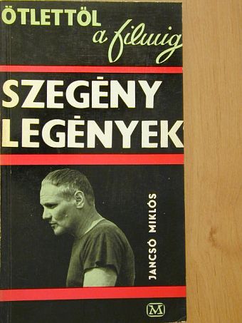 Jancsó Miklós - Szegénylegények [antikvár]