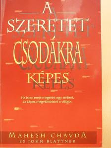John Blattner - A szeretet csodákra képes [antikvár]