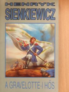 Henryk Sienkiewicz - A gravelotte-i hős [antikvár]