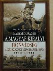 Dr. Ravasz István - Magyarország és a magyar királyi honvédség a XX. századi világháborúban [antikvár]