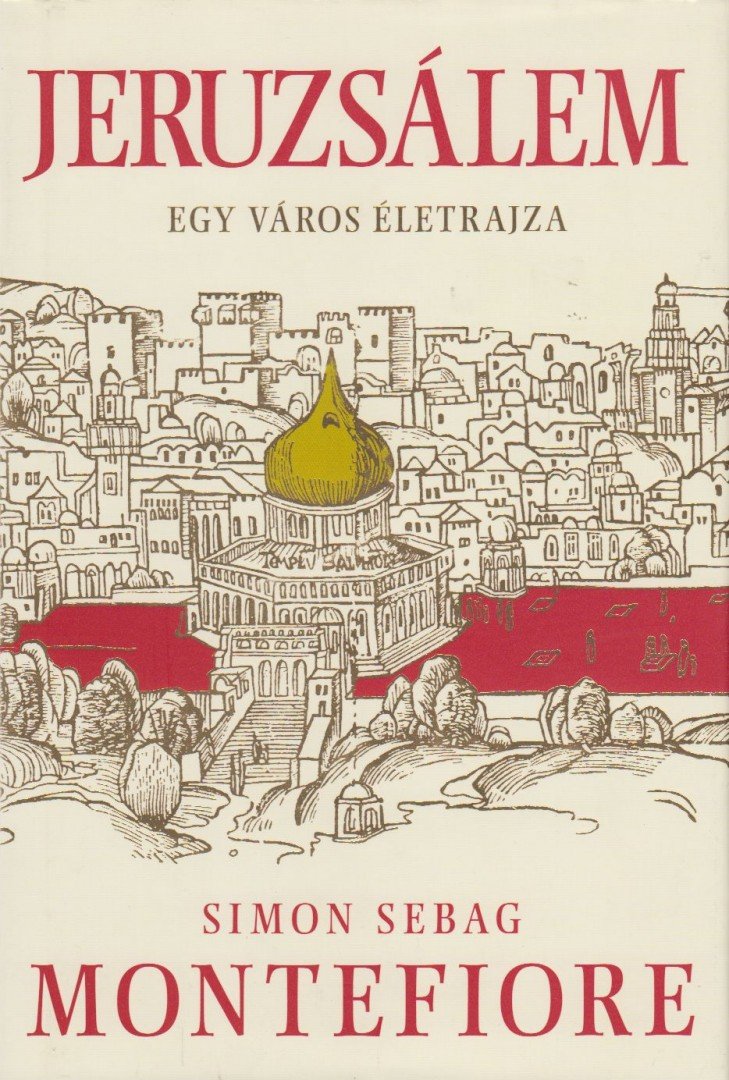 Simon Sebag Montefiore - Jeruzsálem [antikvár]