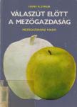Hans A. Staub - Válaszút előtt a mezőgazdaság [antikvár]