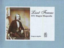 Liszt Ferenc - XVI. MAGYAR RHAPSODIA ZONGORÁRA NÉGY KÉZRE