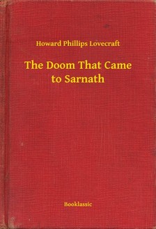 Howard Phillips Lovecraft - The Doom That Came to Sarnath [eKönyv: epub, mobi]