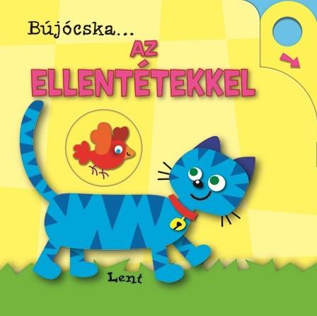 .- - Bújócska ... az ellentétekkel