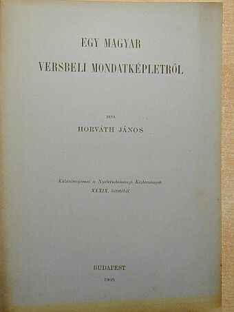 Horváth János - Egy magyar versbeli mondatképletről [antikvár]