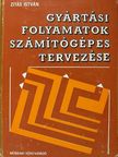 Zitás István - Gyártási folyamatok számítógépes tervezése [antikvár]