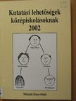 Baka Zsuzsanna - Kutatási lehetőségek középiskolásoknak 2002 [antikvár]