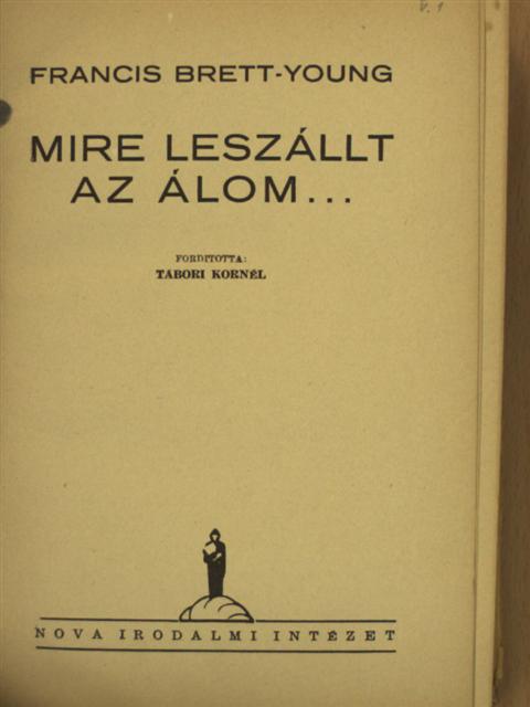 Francis Brett-Young - Mire leszállt az álom... [antikvár]