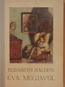 Elisabeth Halden - Éva megjavúl [antikvár]
