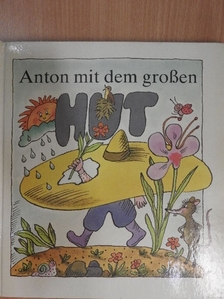 Gunther Erdmann - Anton mit dem großen Hut [antikvár]