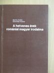 Bertha Zoltán - A hetvenes évek romániai magyar irodalma [antikvár]
