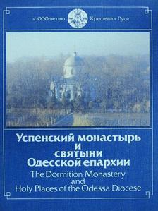 The Dormition Monastery and Holy Places of the Odessa Diocese [antikvár]