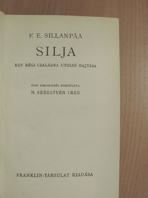 Frans Eemil Sillanpää - Silja [antikvár]