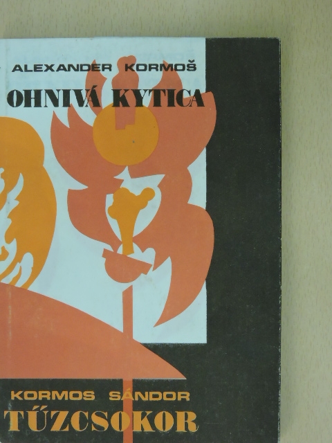 Alexander Kormos - Tűzcsokor [antikvár]