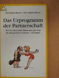 Eva-Maria Meyer - Das Urprogramm der Partnerschaft [antikvár]