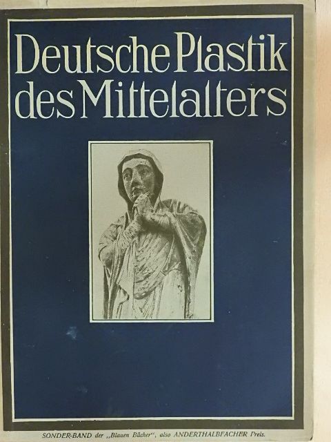 Max Sauerlandt - Deutsche Plastik des Mittelalters (gótbetűs) [antikvár]