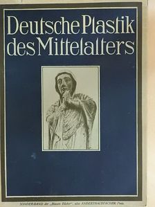 Max Sauerlandt - Deutsche Plastik des Mittelalters (gótbetűs) [antikvár]